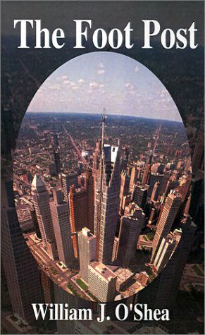 Cover for William  J. O'shea · The Foot Post (Pocketbok) (2001)