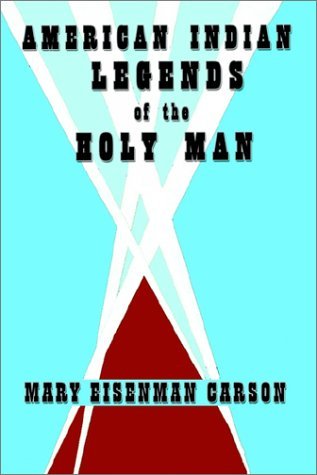 Cover for Mary Eisenman Carson · American Indian Legends of the Holy Man (Taschenbuch) (2002)