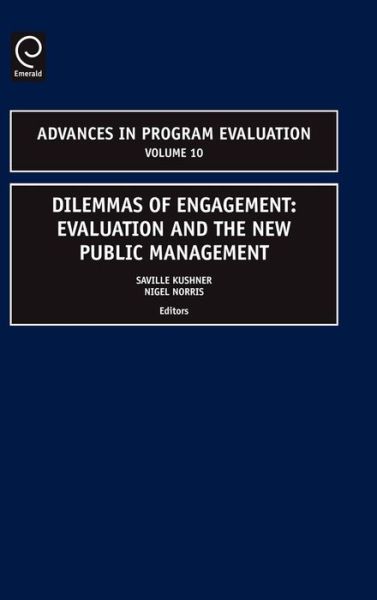 Cover for Saville Kushner · Dilemmas of Engagement: Evaluation and the New Public Management - Advances in Program Evaluation (Hardcover Book) (2007)