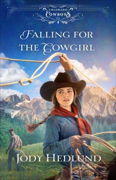 Cover for Jody Hedlund · Falling for the Cowgirl (Pocketbok) (2022)