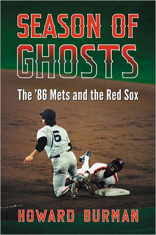 Cover for Howard Burman · Season of Ghosts: The '86 Mets and the Red Sox (Paperback Book) (2013)