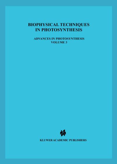 Cover for Biophysical Techniques in Photosynthesis - Advances in Photosynthesis and Respiration (Hardcover Book) [1996 edition] (1996)