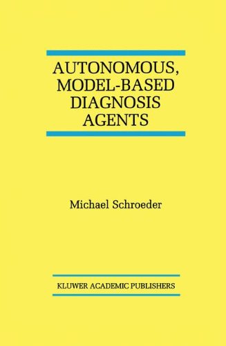 Cover for Michael Schroeder · Autonomous, Model-Based Diagnosis Agents - The Springer International Series in Engineering and Computer Science (Hardcover Book) [1998 edition] (1998)