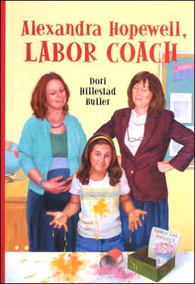 Cover for Dori Hillestad Butler · Alexandra Hopewell, Labor Coach (Hardcover Book) (2005)