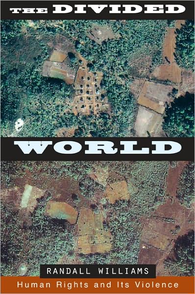 Cover for Randall Williams · The Divided World: Human Rights and Its Violence (Paperback Book) (2010)