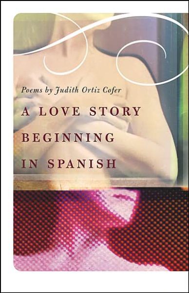 Cover for Judith Ortiz Cofer · A Love Story Beginning in Spanish (Taschenbuch) (2005)