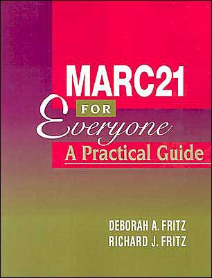 Cover for Deborah A. Fritz · MARC 21 for Everyone: A Practical Guide (Paperback Book) (2002)