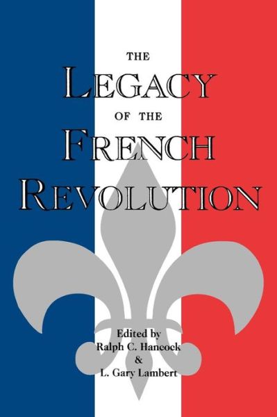Cover for Ralph C Hancock · The Legacy of the French Revolution (Paperback Book) (1996)