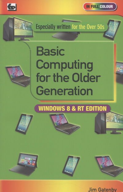 Cover for Jim Gatenby · Basic Computing for the Older Generation - Windows 8 &amp; RT Edition (Paperback Book) [8th edition] (2013)