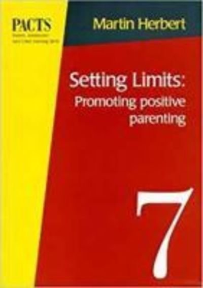 Setting Limits: Promoting Positive Parenting: Promoting Positive Parenting - Parent, adolescent & child training series - Martin Herbert - Livres - Australian Council for Educational Resea - 9780864312426 - 31 décembre 1997