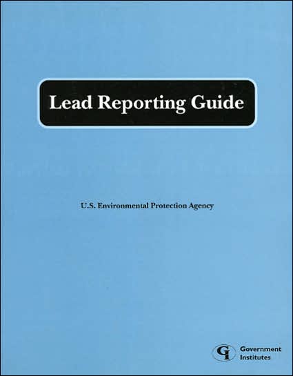 Cover for U.S. Environmental Protection Agency · Lead Reporting Guide (Taschenbuch) (2002)