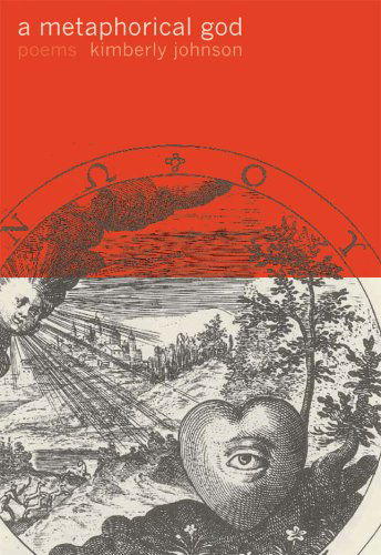 Cover for Kimberly Johnson · A Metaphorical God: Poems (Paperback Book) (2008)