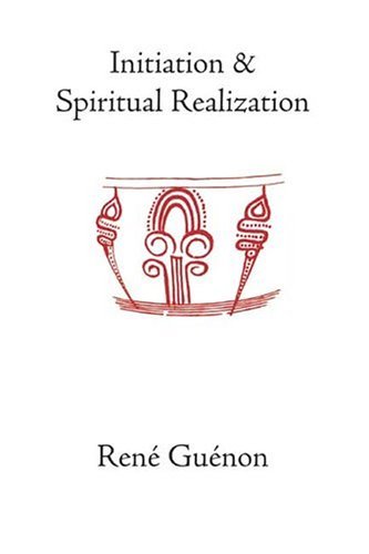 Cover for Rene Guenon · Initiation and Spiritual Realization (Hardcover Book) (2004)