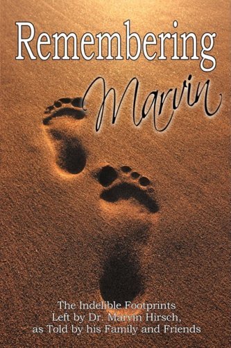 Cover for Family &amp; Friends · Remembering Marvin: the Indelible Footprints Left by Dr. Marvin Hirsch, As Told by His Family and Friends (Pocketbok) (2008)