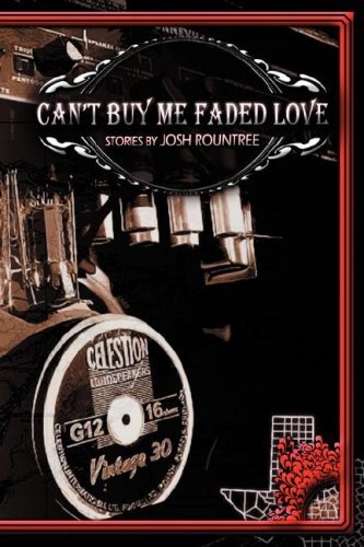 Cover for Josh Rountree · Can't Buy Me Faded Love (Pocketbok) (2008)