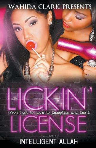 Cover for Intelligent Allah · Lickin' License (Wahida Clark Presents Publishing) (Paperback Book) (2011)