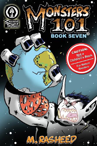 Monsters 101, Book Seven: Eye in the Sky - Muhammad Rasheed - Bøger - Second Sight Graphix - 9780985163426 - 7. maj 2012