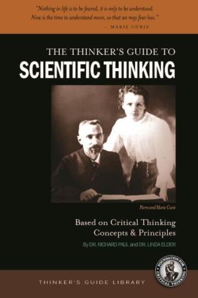 Cover for Richard Paul · The Thinker's Guide to Scientific Thinking: Based on Critical Thinking Concepts and Principles - Thinker's Guide Library (Paperback Book) [Fourth edition] (2015)