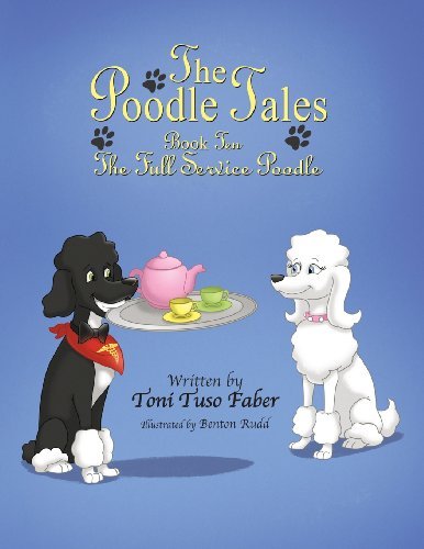 Cover for Toni Tuso Faber · The Poodle Tales: Book Ten: the Full Service Poodle (Paperback Book) (2013)