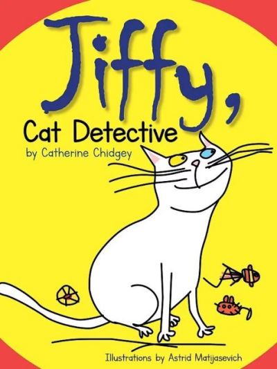 Cover for Catherine Chidgey · Jiffy,Cat Detective (Hardcover Book) (2019)