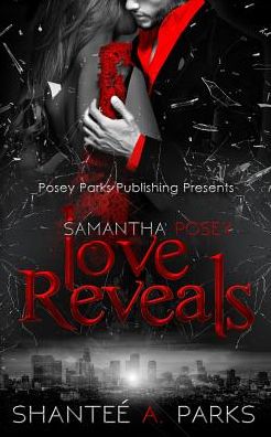 Cover for Shantee' a Parks · Samantha Posey: Love Reveals - Samantha Love (Paperback Book) (2016)