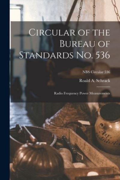 Cover for Roald A Schrack · Circular of the Bureau of Standards No. 536 (Paperback Book) (2021)