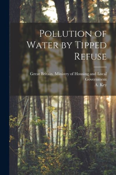 Cover for A Key · Pollution of Water by Tipped Refuse (Taschenbuch) (2021)