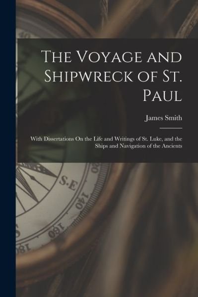 Cover for James Smith · Voyage and Shipwreck of St. Paul (Book) (2022)