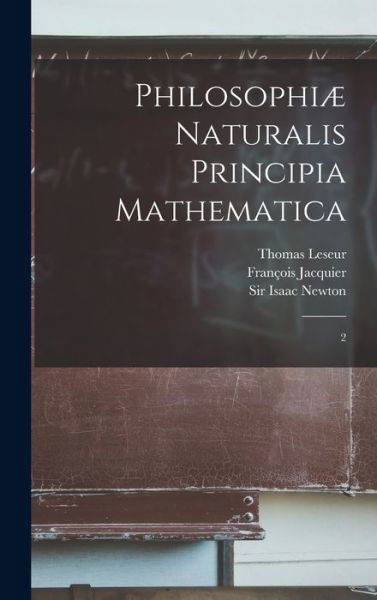 Cover for Isaac Newton · Philosophiæ Naturalis Principia Mathematica (Book) (2022)