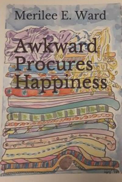 Cover for Merilee E Ward · Awkward Procures Happiness (Paperback Book) (2019)