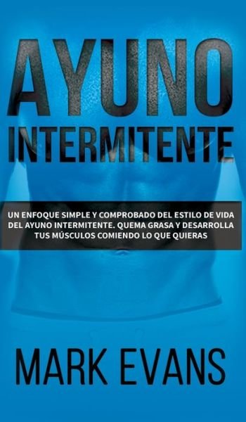Cover for Mark Evans · Ayuno Intermitente (Hardcover Book) (2019)