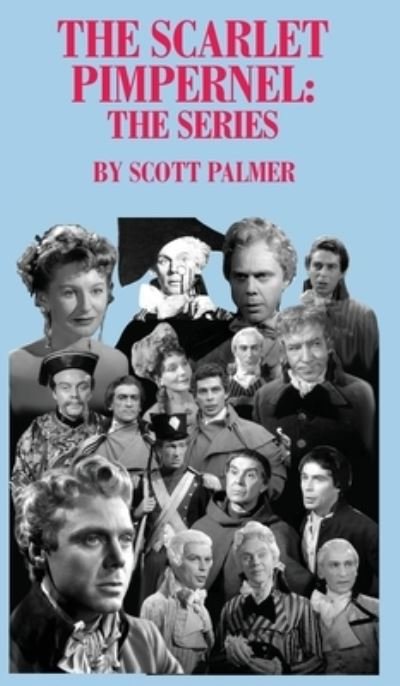 Cover for Scott V Palmer · The Scarlet Pimpernel-The Series (Hardcover Book) (2022)