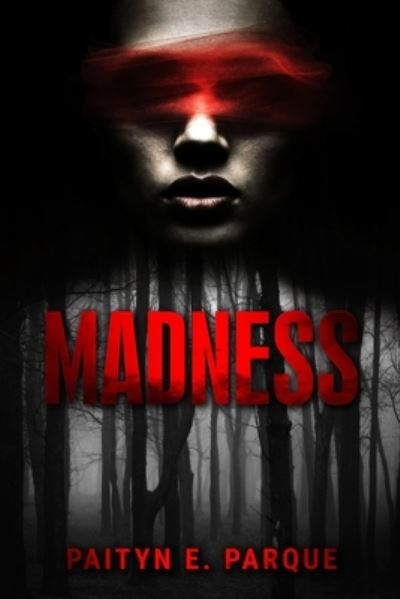 Cover for Paityn Parque · Madness (Paperback Bog) (2021)