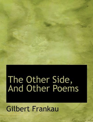 Cover for Gilbert Frankau · The Other Side, and Other Poems (Paperback Book) [Large type / large print edition] (2009)