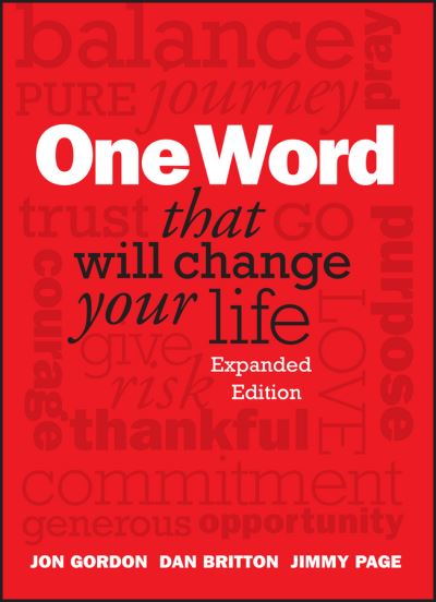 Cover for Jon Gordon · One Word That Will Change Your Life, Expanded Edition - Jon Gordon (Hardcover Book) (2013)