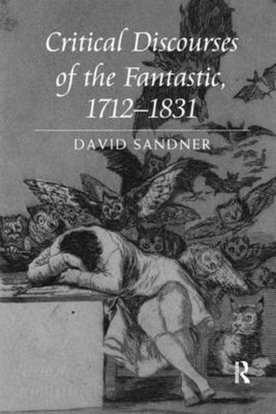 Cover for David Sandner · Critical Discourses of the Fantastic, 1712-1831 (Taschenbuch) (2016)