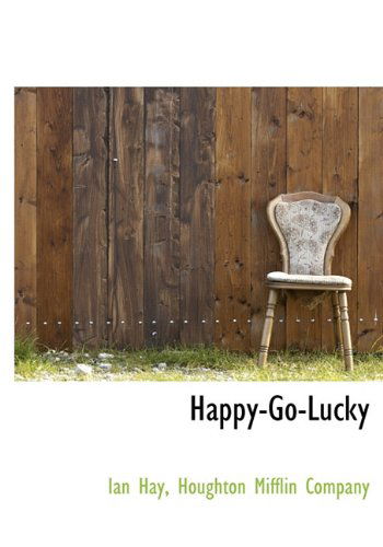 Cover for Ian Hay · Happy-go-lucky (Hardcover Book) (2010)