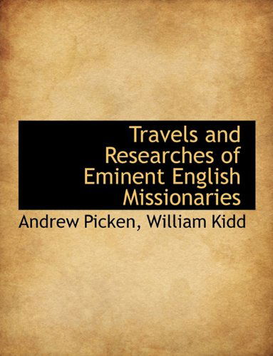 Cover for Andrew Picken · Travels and Researches of Eminent English Missionaries (Hardcover Book) (2010)