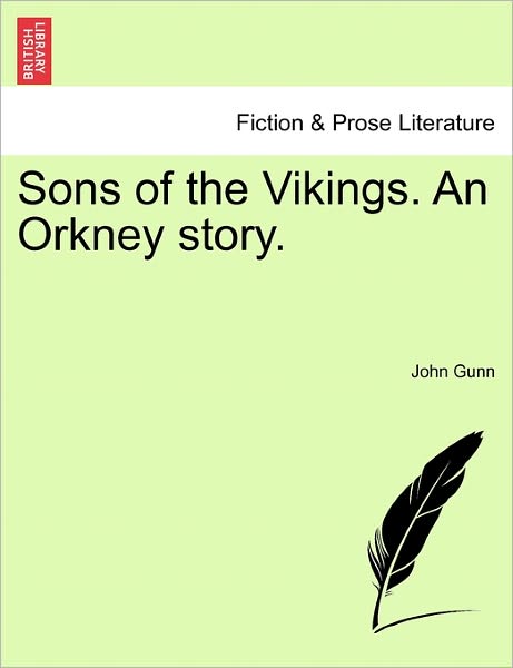 Cover for John Gunn · Sons of the Vikings. an Orkney Story. (Paperback Book) (2011)