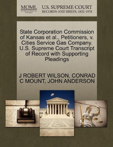 Cover for John Anderson · State Corporation Commission of Kansas et Al., Petitioners, V. Cities Service Gas Company. U.s. Supreme Court Transcript of Record with Supporting Pleadings (Paperback Bog) (2011)
