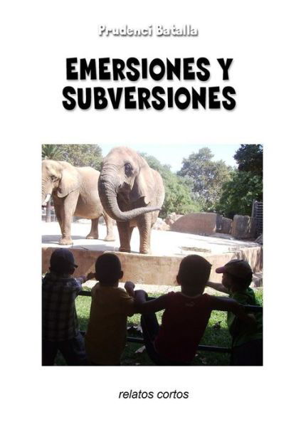Cover for Prudenci Batalla · Emersiones y Subversiones (Book) (2015)