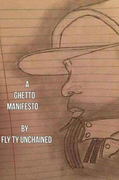 Cover for Fly Ty Unchained · A Ghetto Manifesto (Paperback Book) (2016)