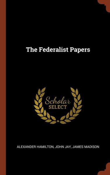 Cover for Alexander Hamilton · The Federalist Papers (Inbunden Bok) (2017)
