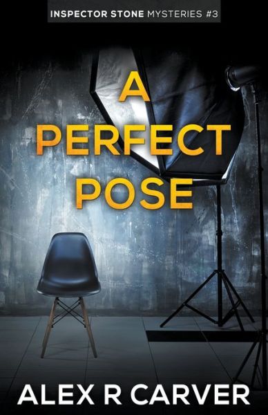 Cover for Alex R Carver · A Perfect Pose (Paperback Book) (2020)