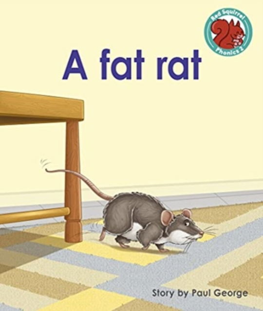 Cover for Paul George · A fat rat - Red Squirrel Phonics Level 2 (Paperback Book) (2021)