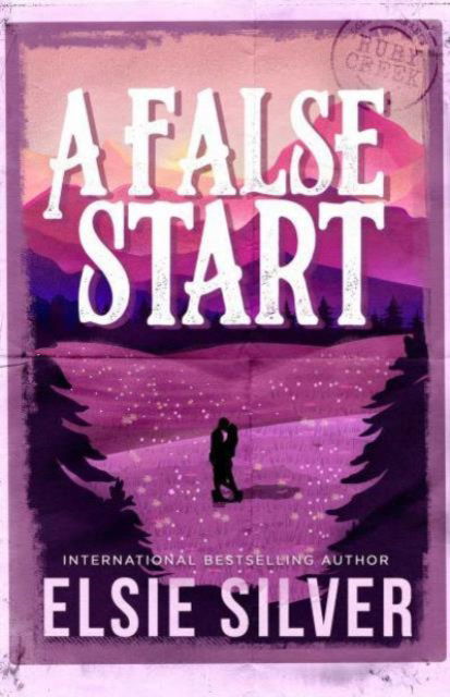A False Start: From the Sunday Times bestseller comes the sweet and spicy brother's best friend romance - Gold Rush Ranch - Elsie Silver - Books - Simon & Schuster Ltd - 9781398539426 - December 5, 2024