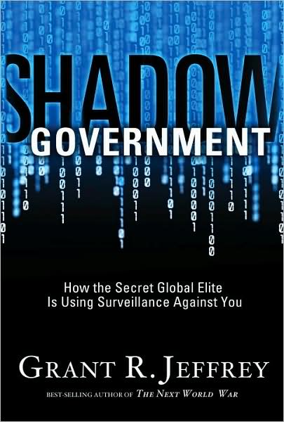 Cover for Grant Jeffrey · Shadow Government: How the Secret Global Elite is Using Surveillance Against You (Paperback Book) (2009)