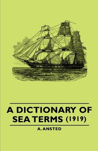 Cover for A. Ansted · A Dictionary of Sea Terms (1919) (Paperback Book) (2007)