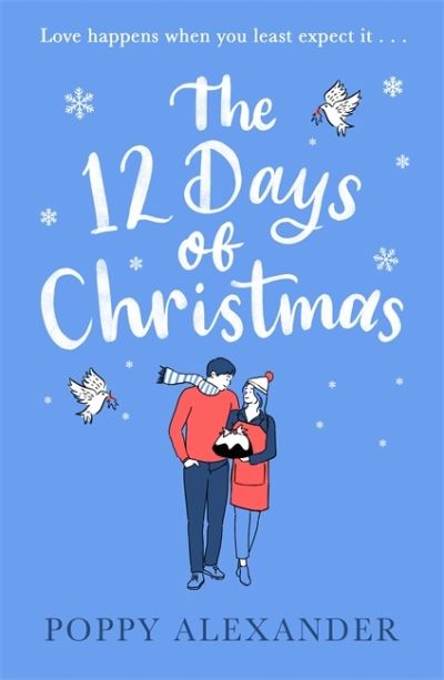 Cover for Poppy Alexander · The 12 Days of Christmas: A heartwarming and uplifting romance to curl up with over the festive holidays (Pocketbok) (2021)