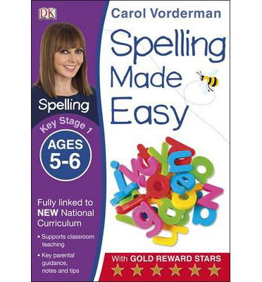 Cover for Carol Vorderman · Spelling Made Easy, Ages 5-6 (Key Stage 1): Supports the National Curriculum, English Exercise Book - Made Easy Workbooks (Paperback Bog) (2014)